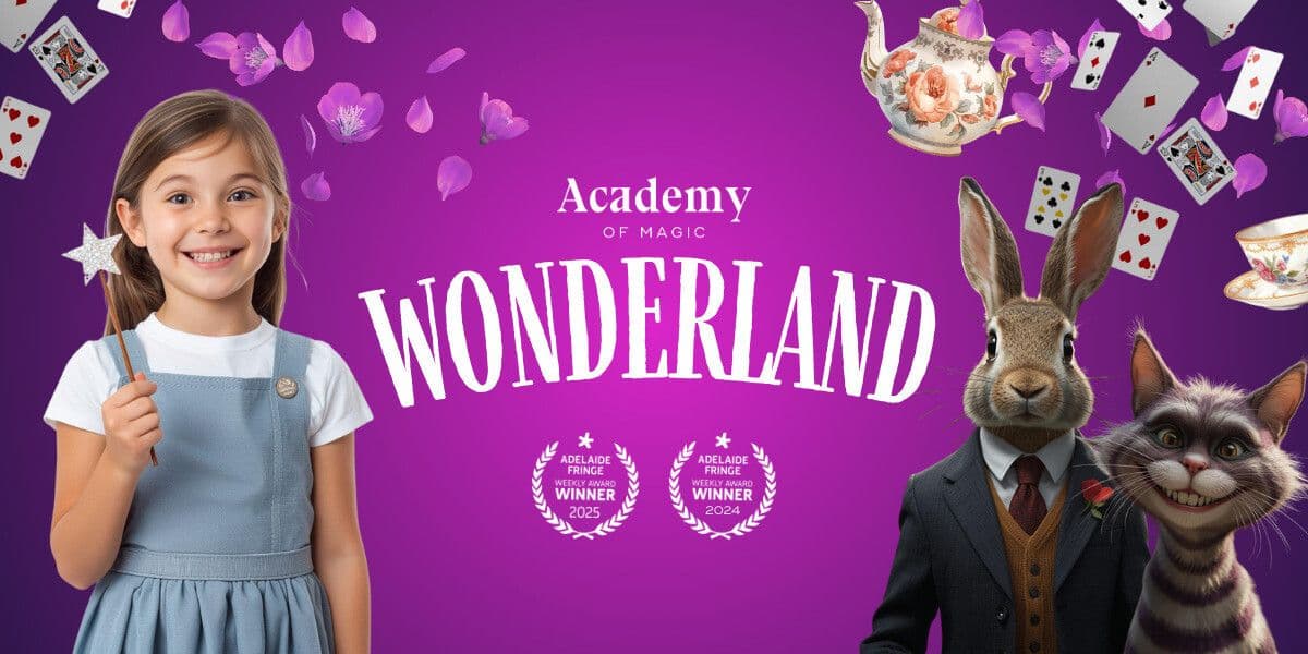 Academy of Magic Wonderland at Adelaide Fringe 2026